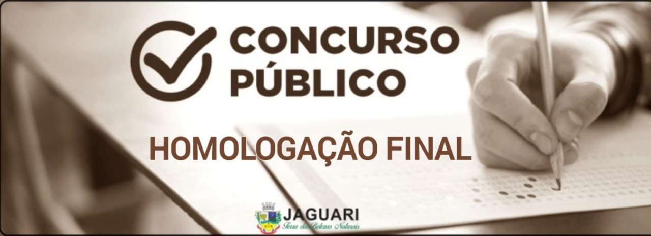 RESULTADO PROVA PRÁTICA E HOMOLOGAÇÃO FINAL DO CONCURSO PÚBLICO DE JAGUARI