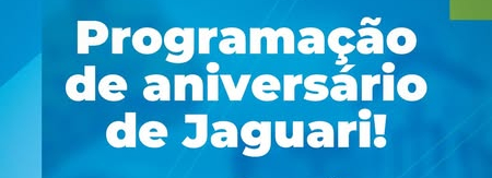 JAGUARI CELEBRA 105 ANOS!