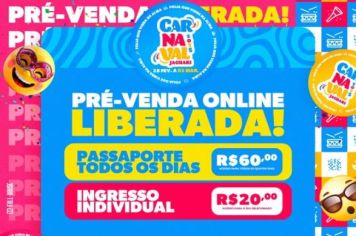  PRÉ-VENDA DE INGRESSOS PARA O MAIOR CARNAVAL DE RUA DO INTERIOR DO RIO GRANDE DO SUL ESTÁ ABERTA 