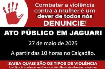 ATO PÚBLICO EM JAGUARI REFORÇARÁ O COMBATE À VIOLÊNCIA CONTRA A MULHER 