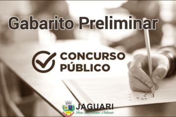 SAIU O GABARITO PRELIMINAR DO CONCURSO PÚBLICO DE JAGUARI