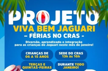 PROJETO VIVA BEM JAGUARI – FÉRIAS NO CRAS
