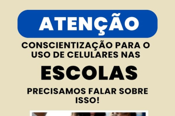 CONSCIENTIZAÇÃO SOBRE O USO DE CELULARES NAS ESCOLAS