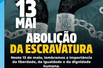 13 DE MAIO – DIA DA ABOLIÇÃO DA ESCRAVATURA