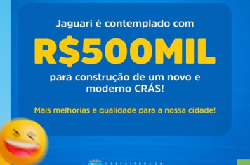 JAGUARI TERÁ UM NOVO CRAS!
