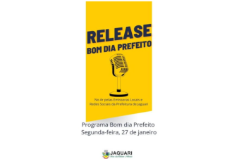 RELEASE: PROGRAMA BOM DIA PREFEITO - 27 DE JANEIRO