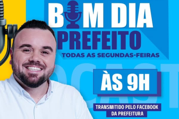 BOM DIA, PREFEITO!