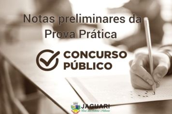 NOTAS PRELIMINARES DA PROVA PRÁTICA DO CONCURSO PÚBLICO DE JAGUARI