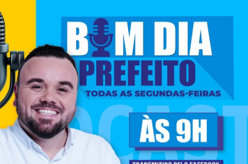 BOM DIA, PREFEITO!
