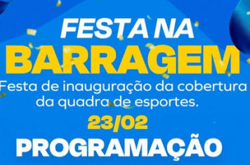 FESTA DE INAUGURAÇÃO DA COBERTURA DA QUADRA DE ESPORTES 
