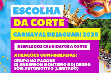 VENHA PARTICIPAR DA ESCOLHA DA CORTE DO CARNAVAL DE JAGUARI 2025