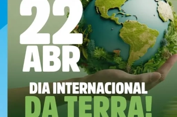  DIA DA TERRA – 22 DE ABRIL