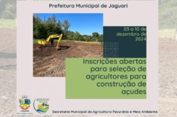 PREFEITURA DE JAGUARI ABRE INSCRIÇÕES PARA SELEÇÃO DE AGRICULTORES PARA CONSTRUÇÃO DE AÇUDES