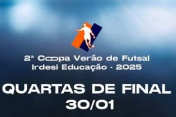 PLACAR DA RODADA E DEFINIÇÃO DAS QUARTAS DE FINAL DA 2ª COPA VERÃO DE FUTSAL IRDESI DE EDUCAÇÃO