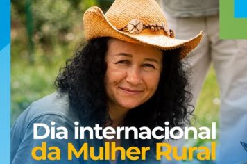 DIA INTERNACIONAL DA MULHER RURAL