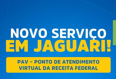 NOVO SERVIÇO EM JAGUARI: PAV – PONTO DE ATENDIMENTO VIRTUAL DA RECEITA FEDERAL