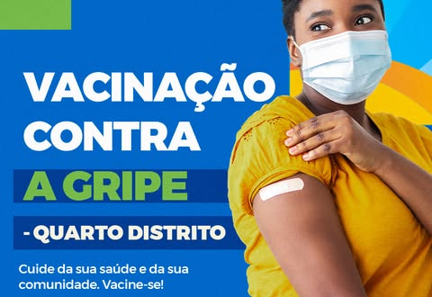 VACINAÇÃO CONTRA A GRIPE – QUARTO DISTRITO: VEJA O CRONOGRAMA 