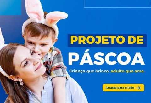 PROJETO DE PÁSCOA – CRIANÇA QUE BRINCA, ADULTO QUE AMA