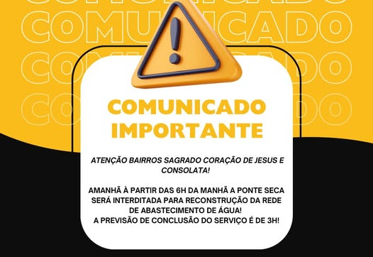 COMUNICADO IMPORTANTE – INTERDIÇÃO TEMPORÁRIA DA PONTE SECA