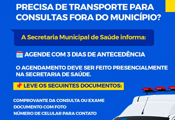 PRECISA DE TRANSPORTE PARA CONSULTAS FORA DO MUNICÍPIO?