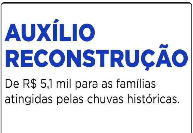 AUXÍLIO RECONSTRUÇÃO, SAIBA QUEM TEM DIREITO E COMO SE CADASTRAR