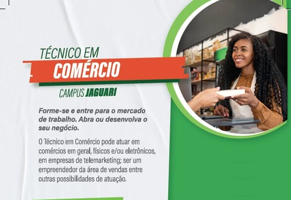 ATENÇÃO JAGUARI VAGAS ABERTAS PARA TÉCNICO EM COMÉRCIO NO IFFAR CAMPUS JAGUARI
