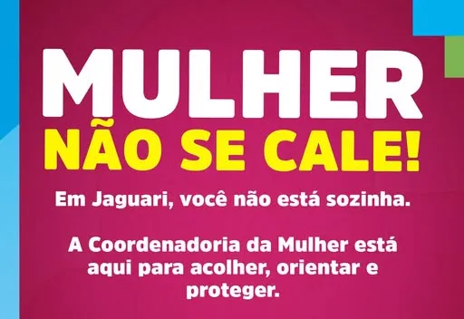 MULHER, NÃO SE CALE. VOCÊ NÃO ESTÁ SOZINHA